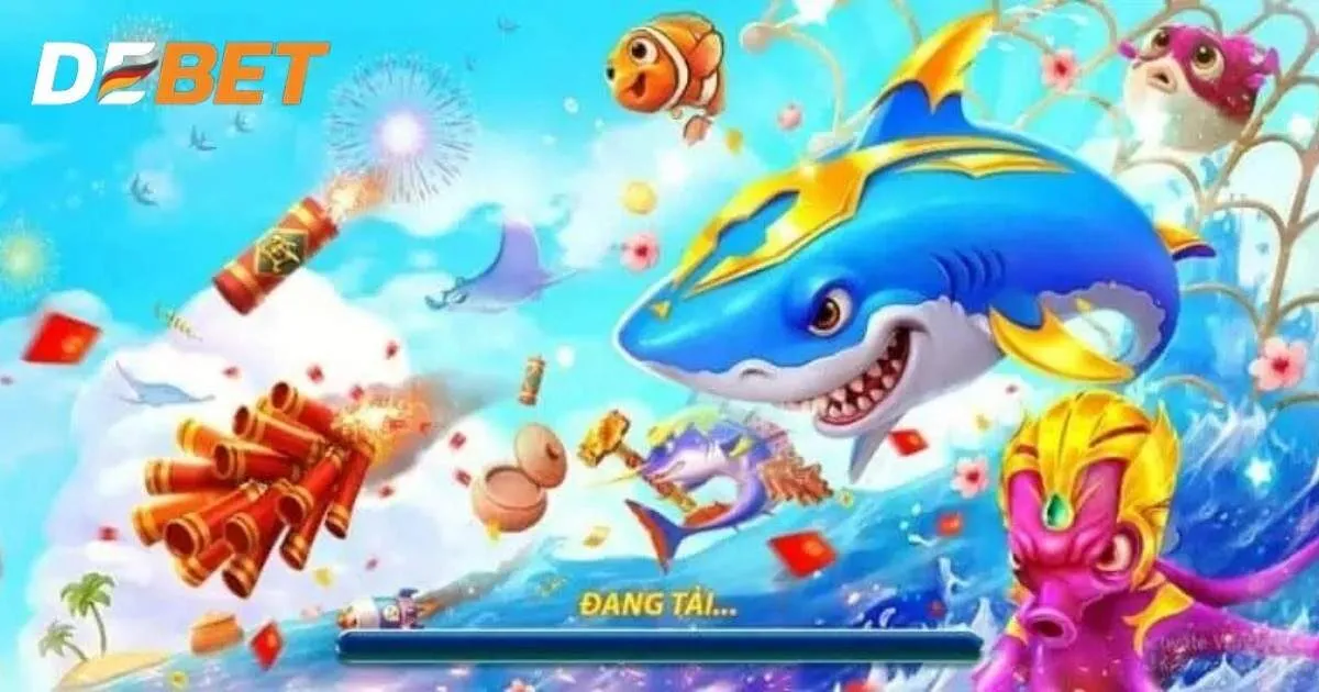 Giới thiệu về bắn cá Debet